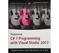 Beginning C# 7 Programming With Visual Studio 2017