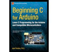 Beginning C for Arduino: Learn C Programming for the Arduino