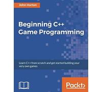Beginning C++ Game Programming