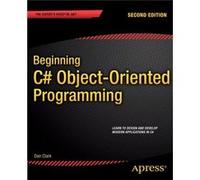 Beginning C# Object-Oriented Programming (Expert'S Voice In .Net) (Paperback) Dan Clark, (Auteur)