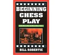 Beginning Chess Play Bill Robertie (Auteur)