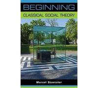 Beginning Classical Social Theory