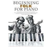 Beginning Folk For Piano / Recueil