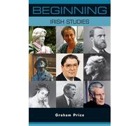 Beginning Irish Studies - Graham Price - Manchester University Press - ebook (ePub) - Livre