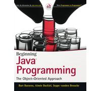 Beginning Java Programming: The Object-Oriented Approach-