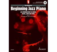 Beginning Jazz Piano 1: An Introduction to Swing, Blues, Latin and Funk Part 1: Everything You Need to Get Started