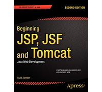 Beginning JSP, JSF and Tomcat: Java Web Development