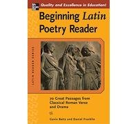 Beginning Latin Poetry Reader: 70 Selections from the Great Periods of Roman Verse and Drama (Latin Readers (Mcgraw-Hill))