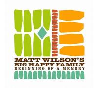 Matt Wilson's Big Happy Family – Beginning of a Memory – CD – Import – Sony Music