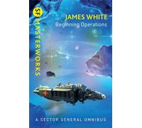 Beginning Operations Sector General Omnibus 1 - James White - Gateway - ebook (ePub) - Livre