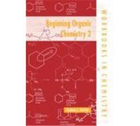 Beginning Organic Chemistry 2, Workbooks in Chemistry Graham L. Patrick (Auteur)