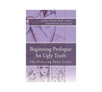 Beginning Prologue An Ugly Truth