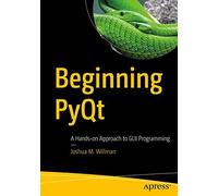 Beginning Pyqt: A Hands-On Approach To Gui Programming