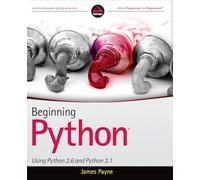 Beginning Python: Using Python 2.6 and Python 3.1