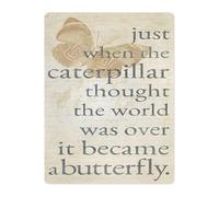 Beginning Quote Metal Tin Sign Just When the Caterpillar Thought Butterfly Inspiration Rustic Wall Decor for Fresh Start 8 X 12 inch