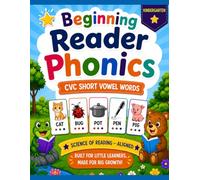 Beginning Reader Phonics Workbook for Kindergarten: CVC Words: Decodable Reading & Spelling Practice | Science of Reading