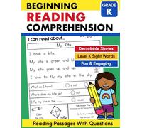 Beginning Reading Comprehension for Kindergarten Workbook: Sight Words Reading Passages with Comprehension Questions for Emergent Readers
