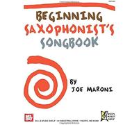 Beginning Saxophonist's Songbook / Recueil