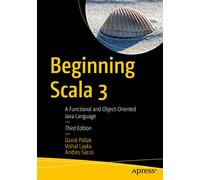 Beginning Scala 3: A Functional and Object-Oriented Java Language