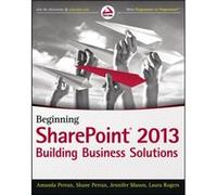 Beginning SharePoint 2013 by Laura Rogers Collectif (Auteur)