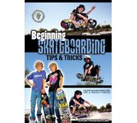 Beginning Skateboarding: Tips & Tricks