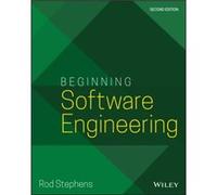 Beginning Software Engineering by Rod Stephens Rod Stephens (Auteur)