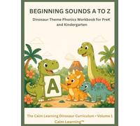 Beginning Sounds A to Z: Dinosaur Theme Phonics Workbook for PreK and Kindergarten: Practice All 26 Letter Sounds with Cute Dinosaur Illustrations
