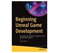 Beginning Unreal Game Development
