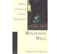 Beginning Well Gordon T. Smith (Auteur)