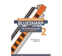 Begleitinstrument Bluesharp - Mit der Mundharmonika Lieder begleiten... - 2: Tabulaturen & Videokurs