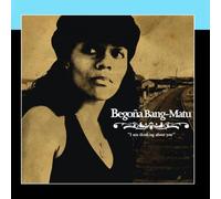 Begoña Bang-Matu - I Am Thinking About You