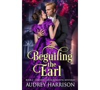 Beguiling the Earl (The Country House Romantic Mysteries)