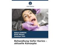 Behandlung tiefer Karies - aktuelle Konzepte