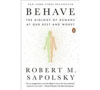 Behave - Robert M. Sapolsky - Penguin Group USA - Livre en Anglais - Paperback Robert M. SapolskyRobert M. Sapolsky (Auteur)