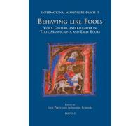 Behaving Like Fools, International Medieval Research