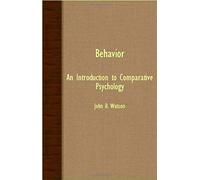 Behavior - An Introduction To Comparative Psychology