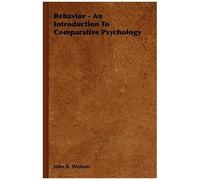 Behavior - An Introduction To Comparative Psychology