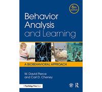 Behavior Analysis and Learning: A Biobehavioral Approach