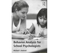 Behavior Analysis For School Psychologists