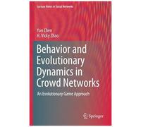 Behavior And Evolutionary Dynamics In Crowd Networks