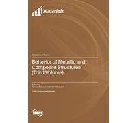Behavior of Metallic and Composite Structures (Third Volume)