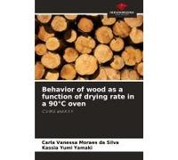 Behavior Of Wood As A Function Of Drying Rate In A 90°C Oven