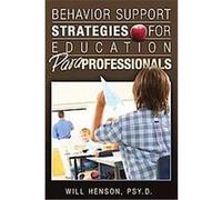 Behavior Support Strategies for Education Paraprofessionals Will Henson (Auteur)