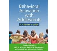 Behavioral Activation with Adolescents by Sona Dimidjian Elizabeth Anne Mccauley, Kelly A Schloredt, Gretchen R Gudmundsen, Christopher R Martell (Auteur)