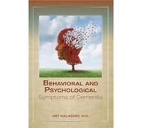 Behavioral and Psychological Symptoms of Dementia by Walaszek & Art & MD Walaszek, Art, MD (Auteur)