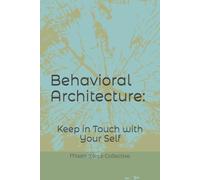 Behavioral Architecture: Keep in Touch with Your Self