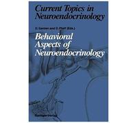 Behavioral Aspects Of Neuroendocrinology