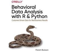 Behavioral Data Analysis with R and Python by Florent Buisson Florent Buisson (Auteur)