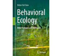 Behavioral Ecology: Initial Dialogues and Approaches