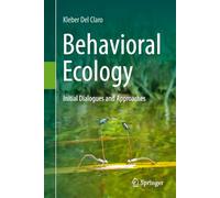 Behavioral Ecology: Initial Dialogues and Approaches
